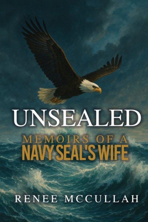 Unsealed: Memoirs of a Navy SEAL's Wife
