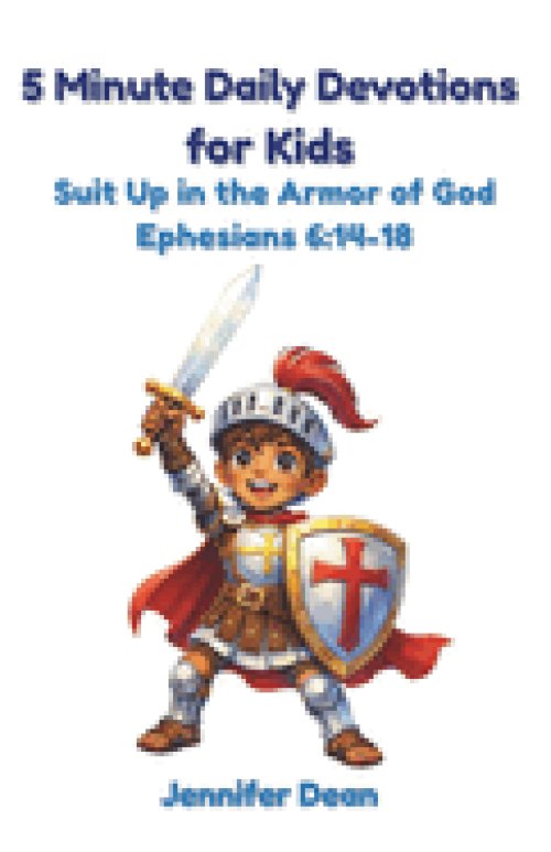 5 Minute Daily Devotions for Kids: Suit Up in the Armor of God | Christian Bible Devotional for Ages 4-10 | Ephesians 6:14-18