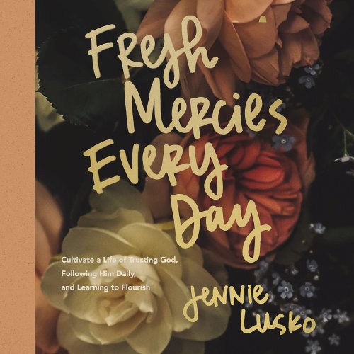 Fresh Mercies Every Day