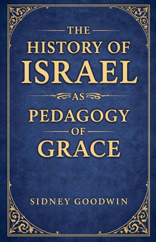 The History of Israel as Pedagogy of Grace
