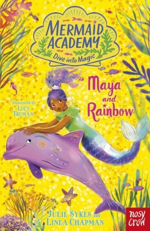 Mermaid Academy: Maya And Rainbow