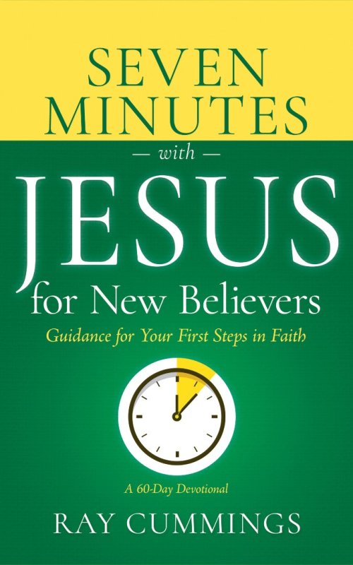Seven Minutes with Jesus for New Believers