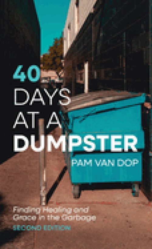 40 Days at a Dumpster