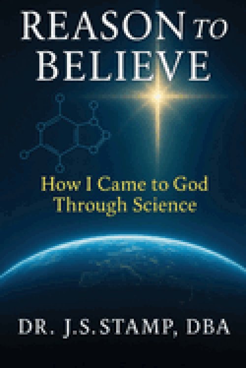 Reason to Believe How I came to God Through Science