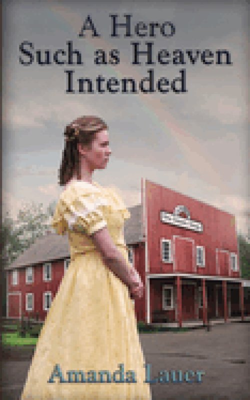 A Hero Such as Heaven Intended