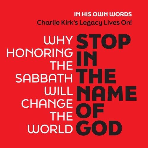 STOP IN THE NAME OF GOD : Why Honoring The Sabbath Will Change The World - 5 STAR REVIEWS!