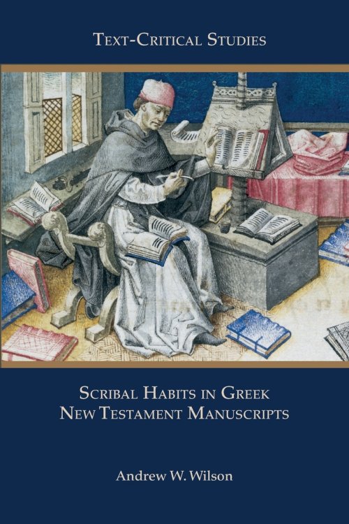 Scribal Habits in Greek New Testament Manuscripts