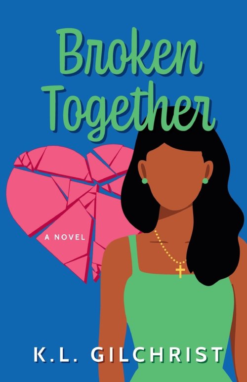 Broken Together: A Novel