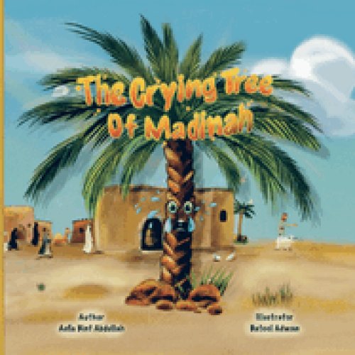 The Crying Tree of Madinah