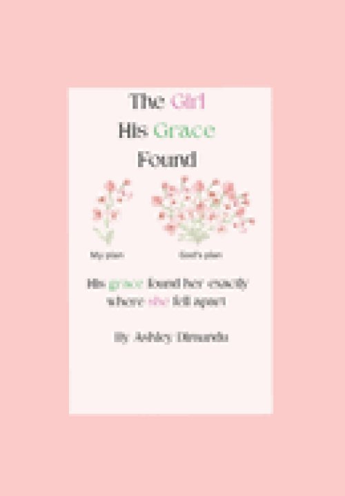 The Girl His Grace Found: His grace found her exactly where she fell apart