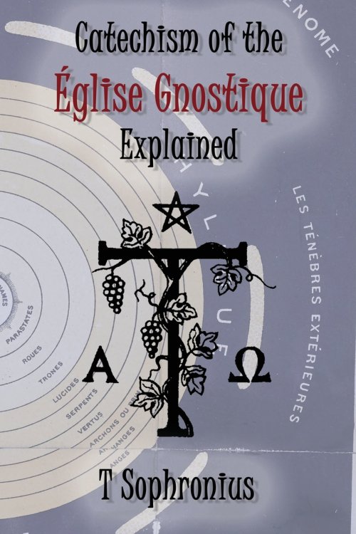 Catechism of the Église Gnostique Explained