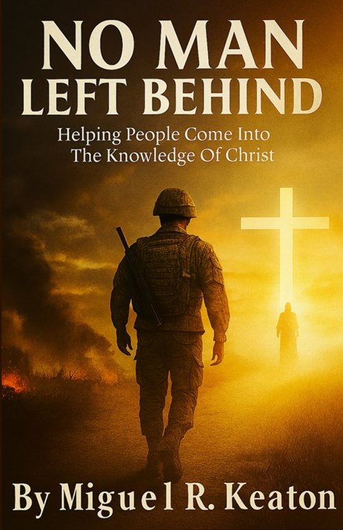 No Man Left Behind: Helping People Come Into the Knowledge of Christ