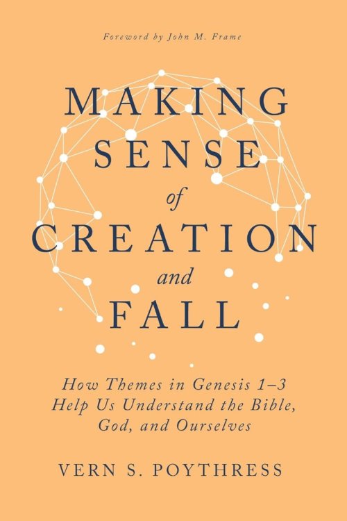 Making Sense of Creation and Fall