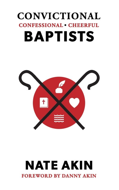 Convictional, Confessional, Cheerful Baptists