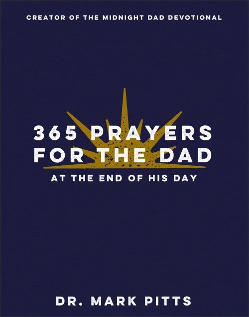 365 Prayers for the Dad at the End of His Day
