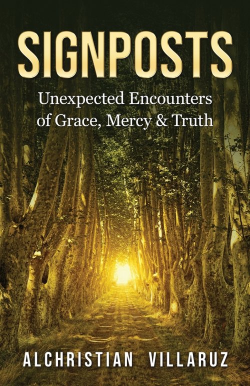 Signposts: Unexpected Encounters of Grace, Mercy & Truth