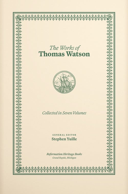 The Works of Thomas Watson (7 Volumes)