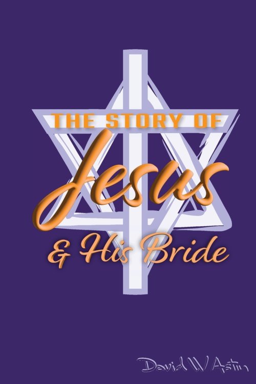 The Story of Jesus & His Bride