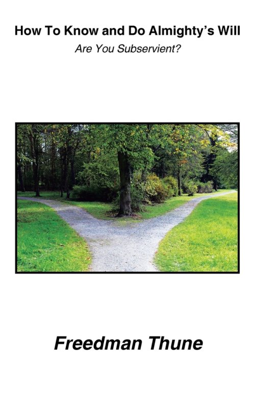 How To Know and Do Almighty's Will: Are You Subservient?