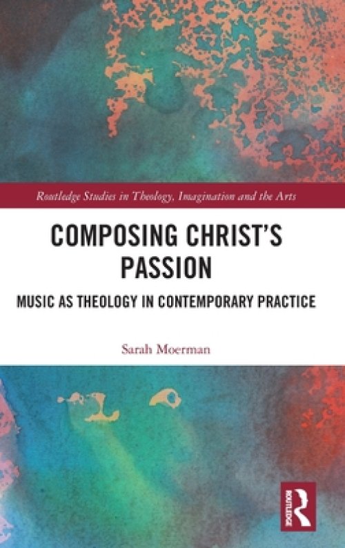 Composing Christ’s Passion