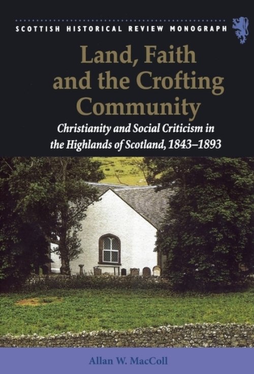 Land, Faith And The Crofting Community