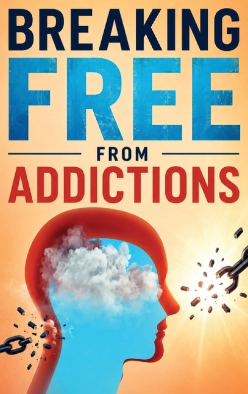 Breaking Free From Addictions