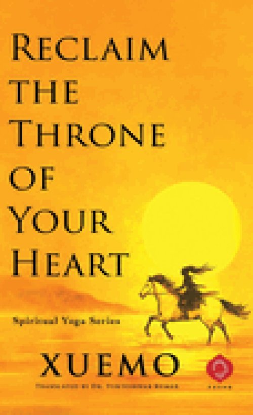 Reclaim the Throne of Your Heart