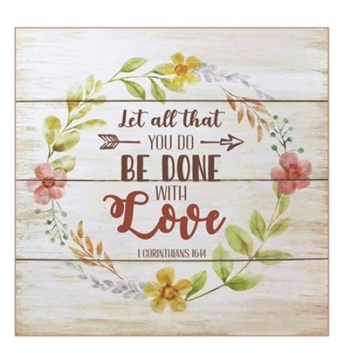 Let All That You Do Be Done in Love MDF Wall Art