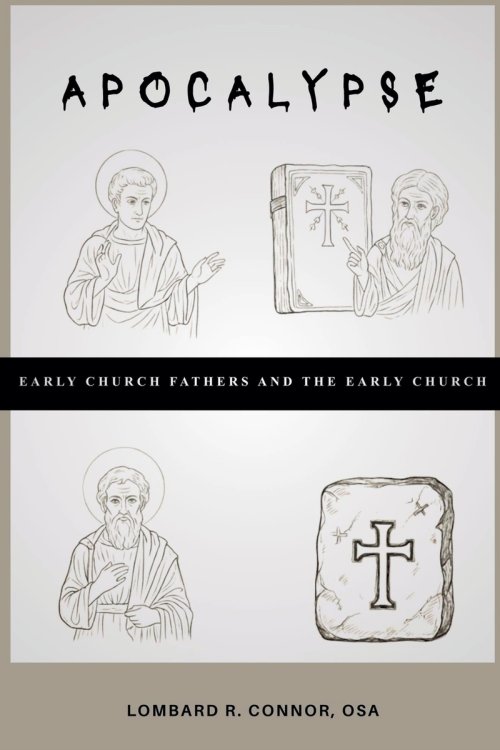 Apocalypse: Early Church Fathers and the Early Church