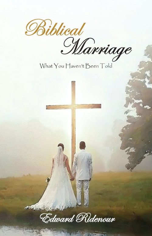 Biblical Marriage: What You Haven't Been Told