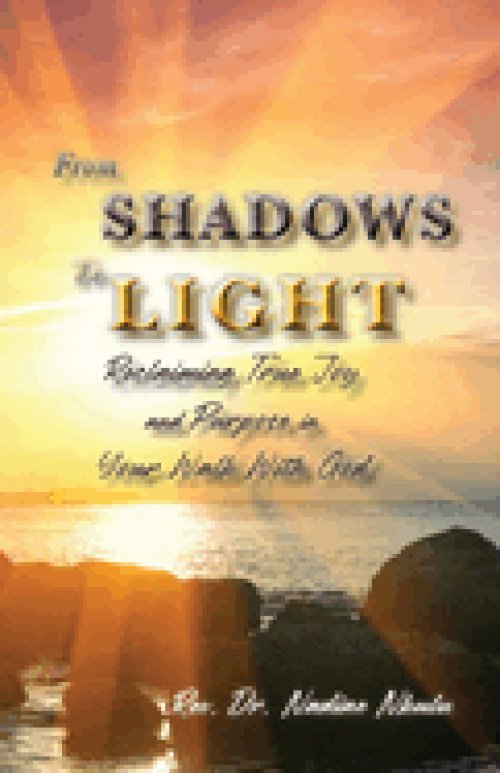 From Shadows to Light Reclaiming True Joy and Purpose in Your Walk with God