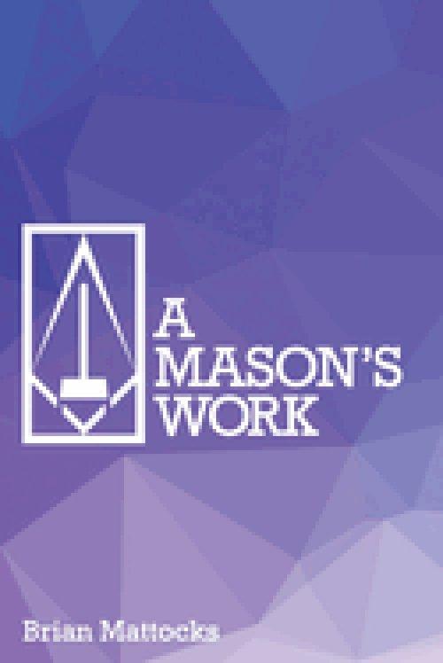 A Mason's Work