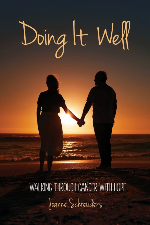Doing It Well: Walking through Cancer with Hope