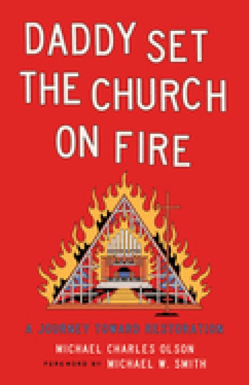 Daddy Set The Church On Fire
