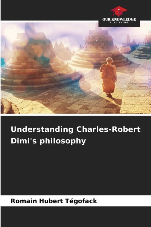 Understanding Charles-Robert Dimi's philosophy