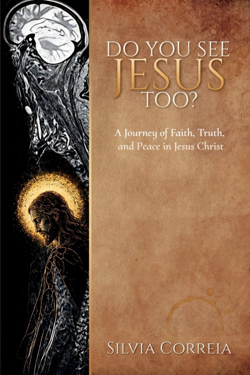 Do You See Jesus Too?: A Journey of Faith, Truth, and Peace in Jesus Christ