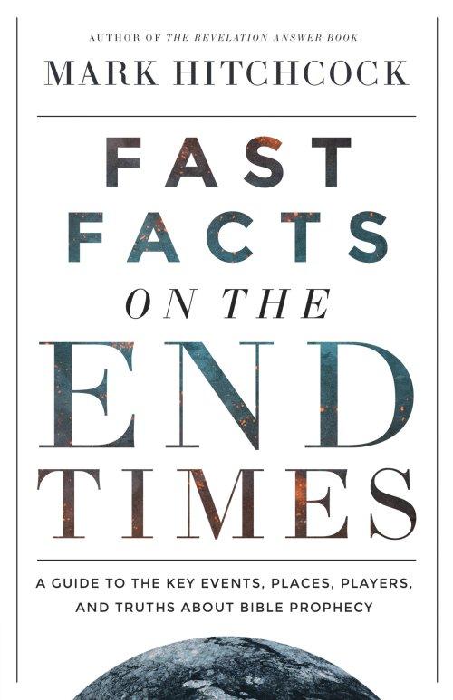 Fast Facts on the End Times