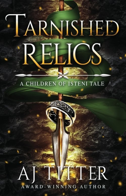 Tarnished Relics: A Children of Isteni Tale