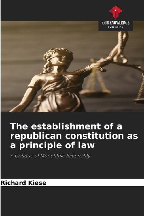 The establishment of a republican constitution as a principle of law