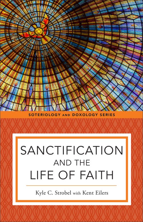 Sanctification and the Life of Faith