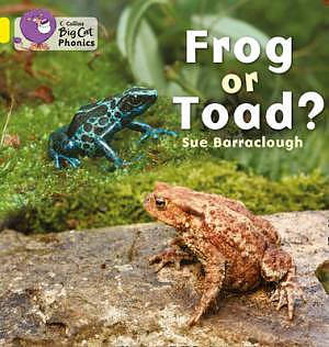 Frog or Toad? Yellow/Band 03