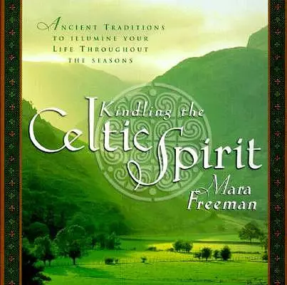 Kindling The Celtic Spirit