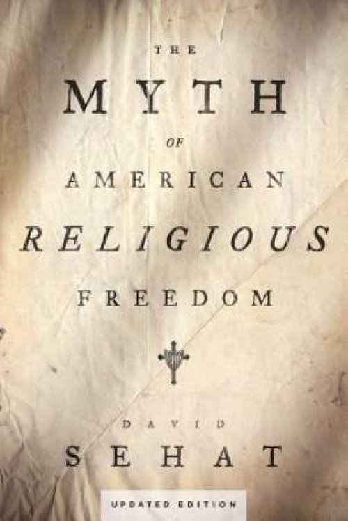 The Myth of American Religious Freedom