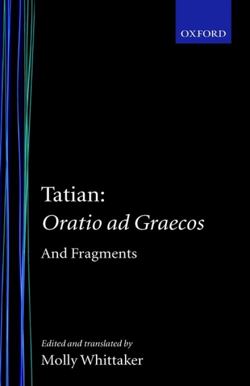 Oratio Ad Graecos And Fragments