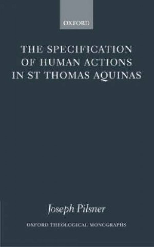 The Specification of Human Actions in St Thomas Aquinas