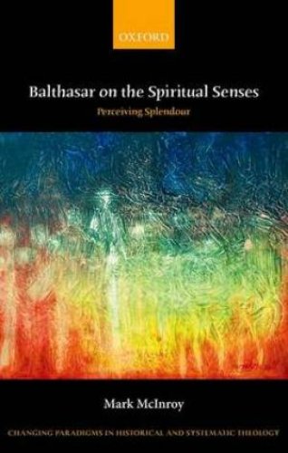Balthasar on the 'Spiritual Senses'