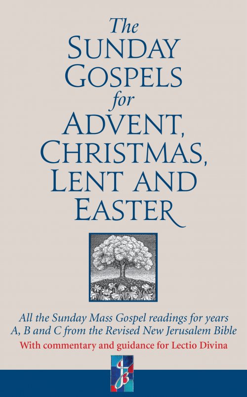 The Sunday Gospels for Advent, Christmas, Lent and Easter