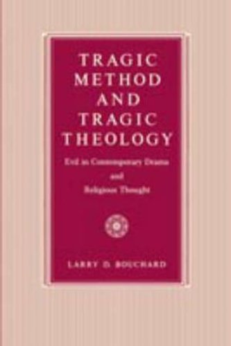 Tragic Method And Tragic Theology