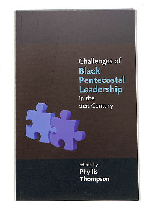 Challenges of Black Pentecostal Leadership in the 21st Century