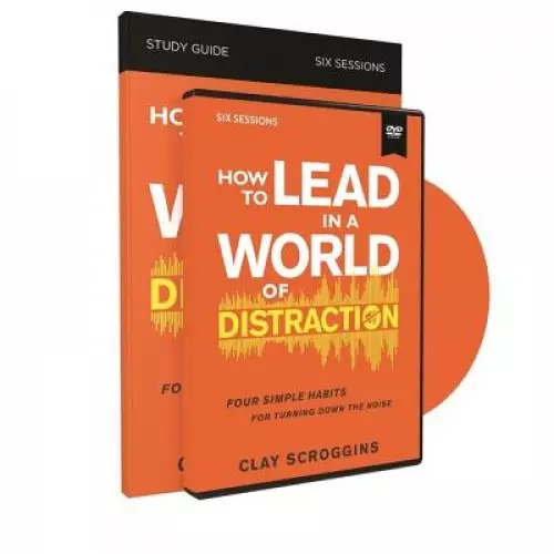 How to Lead in a World of Distraction Study Guide with DVD